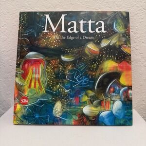 Matta Art Book On the Edge of a Dream Limited Edition Hardcover SKIRA 1st Ed.